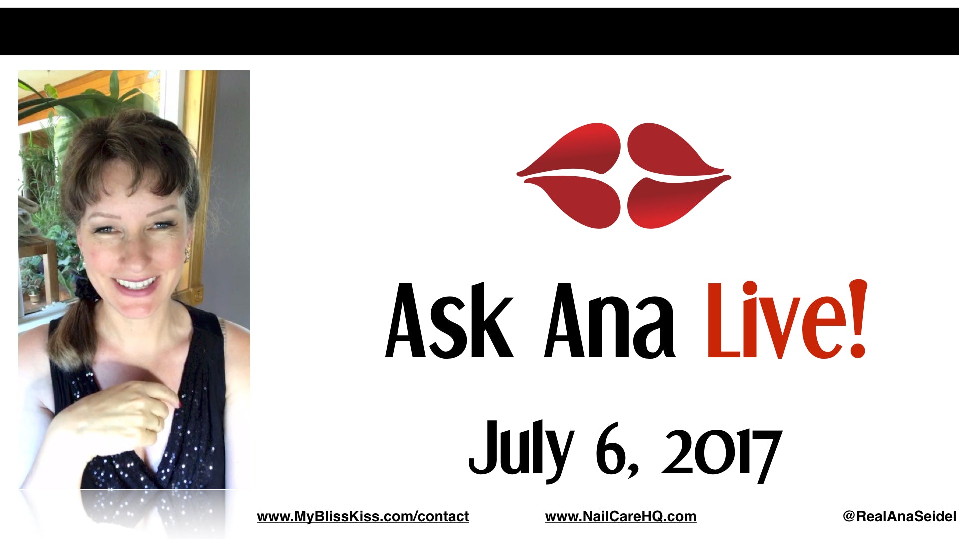 Ask Ana: Instagram Live Chat - July 6, 2017 pt. 2