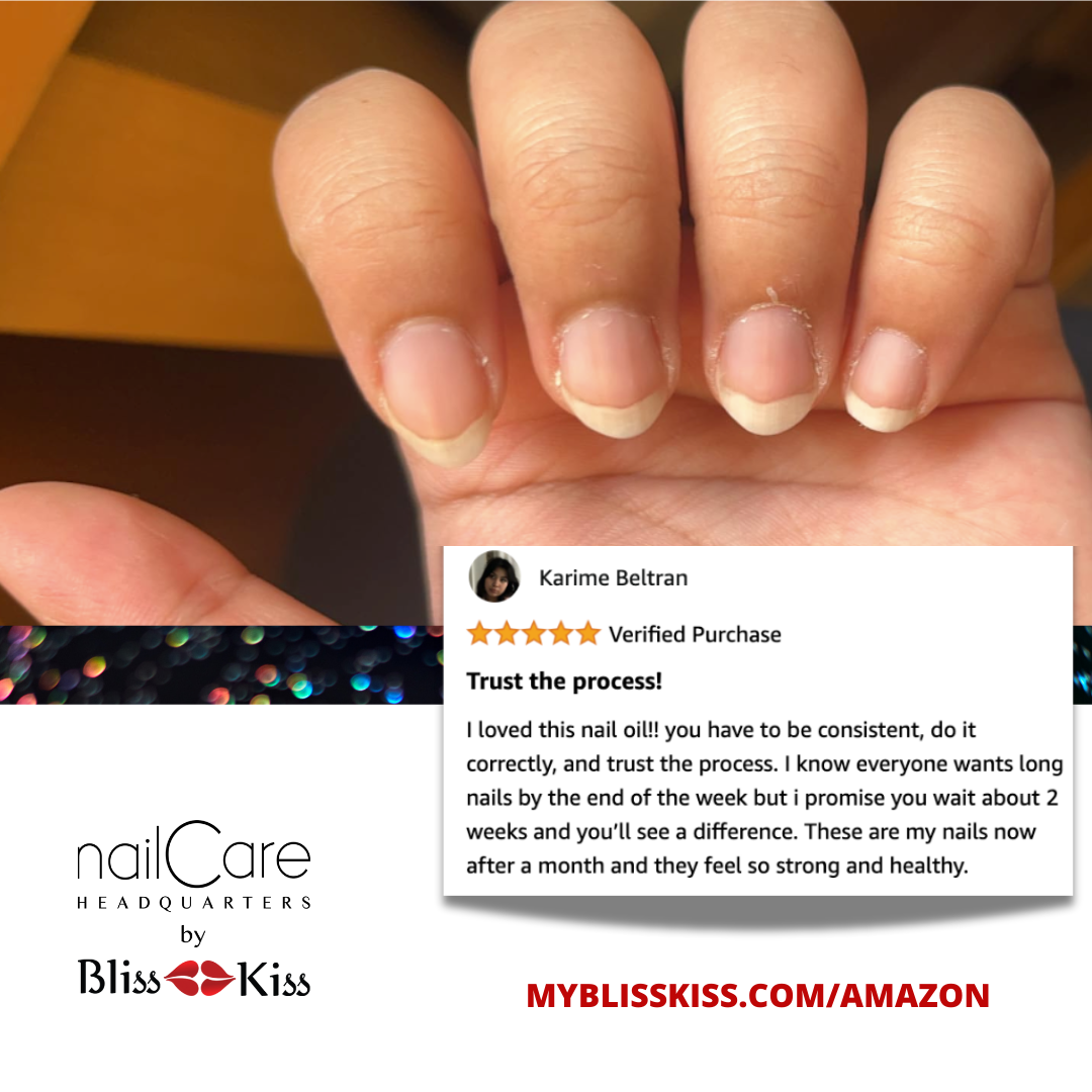 Image shows nails with fresh growth. An amazon review reads
Karime Beltran
"Trust the process!
I love this nail oil! you have to be consistent, do it correctly, and trust the process. I know everyone wants long nails by the end of the week but I promise you wait about 2 weeks and you'll see a difference. These are my nails now after a month and they feel so strong and healthy" Myblisskiss.com/amazon